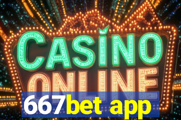 667bet app